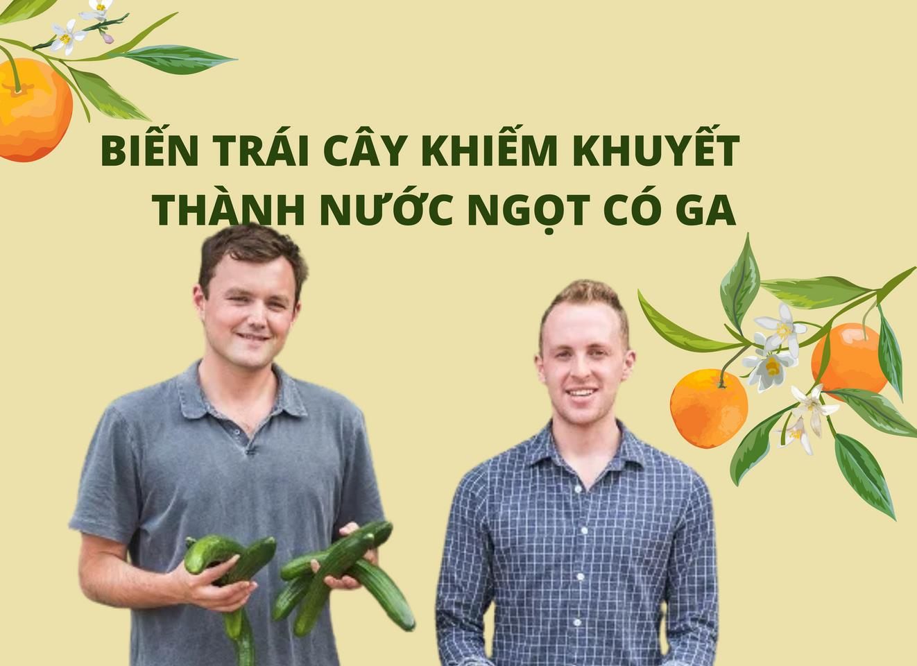 Đôi bạn xây dựng doanh nghiệp nước ngọt triệu USD từ trái cây cong vẹo, khiếm khuyết
