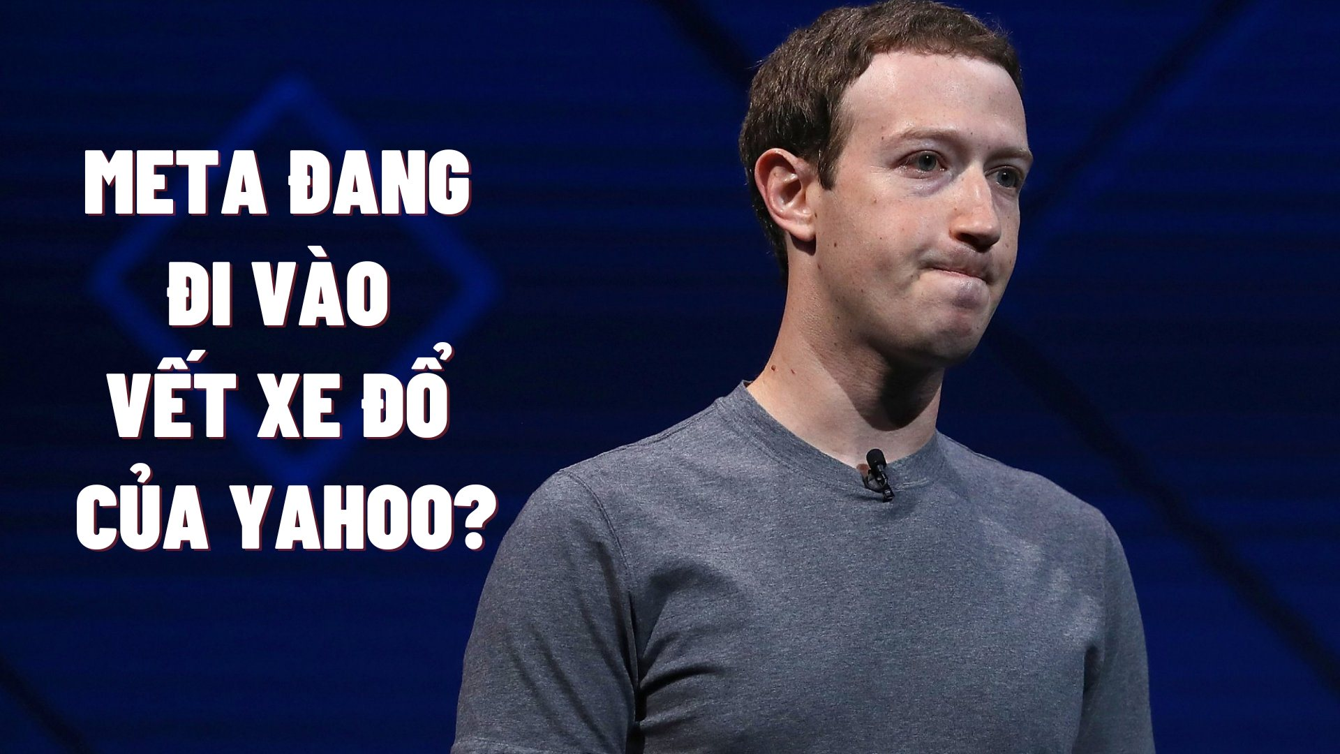 Sai lầm kinh điển Mark Zuckerberg đang mắc phải: Thứ từng khiến gã khổng lồ Yahoo sụp đổ, CEO từ chức