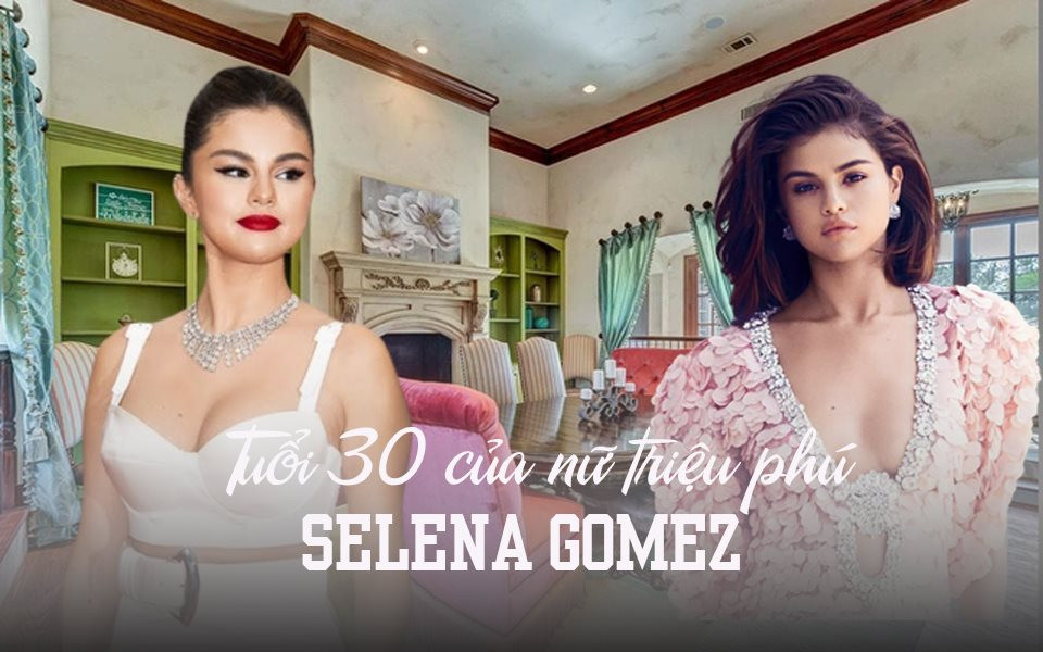 Tuổi 30 của ca sĩ triệu phú Selena Gomez: Không thiếu biệt thự khủng và siêu xe, chi tới 300 USD cho một giờ tập gym, nhưng lại muốn... buông bỏ tất cả