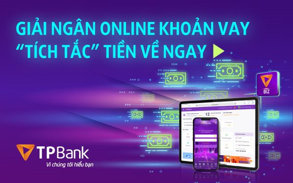Dịch vụ tài chính đột phá cho doanh nghiệp từ TPBank - Giải ngân online 100%
