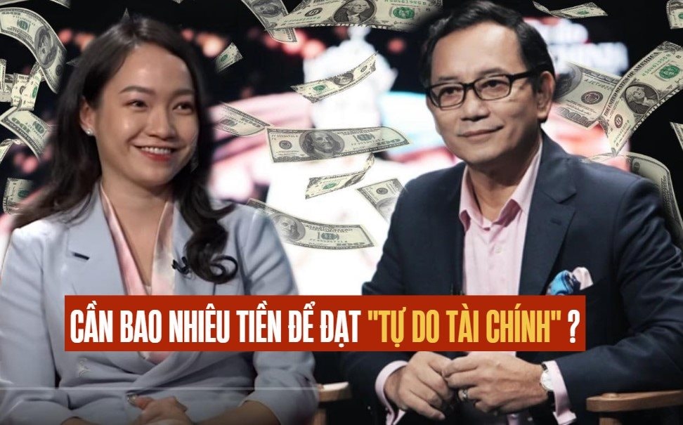 Cần bao nhiêu tiền để đạt tự do tài chính: Phó chủ tịch HĐQT Dragon Capital VN cho rằng đời người không cần đến 100 tỷ, "Bông hồng" Forbes Under 30 cũng đưa ra con số tương đương