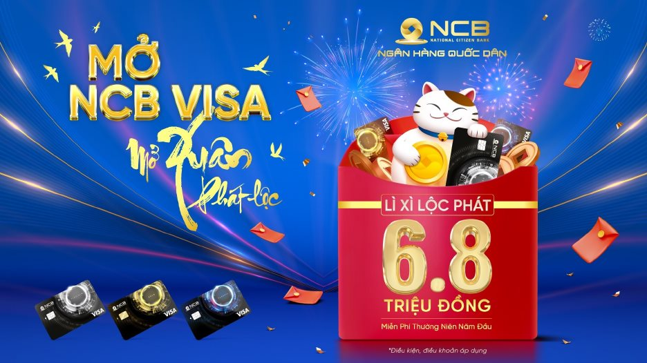 Mở xuân Phát Lộc với ưu đãi hấp dẫn từ thẻ NCB Visa - Ảnh 1.