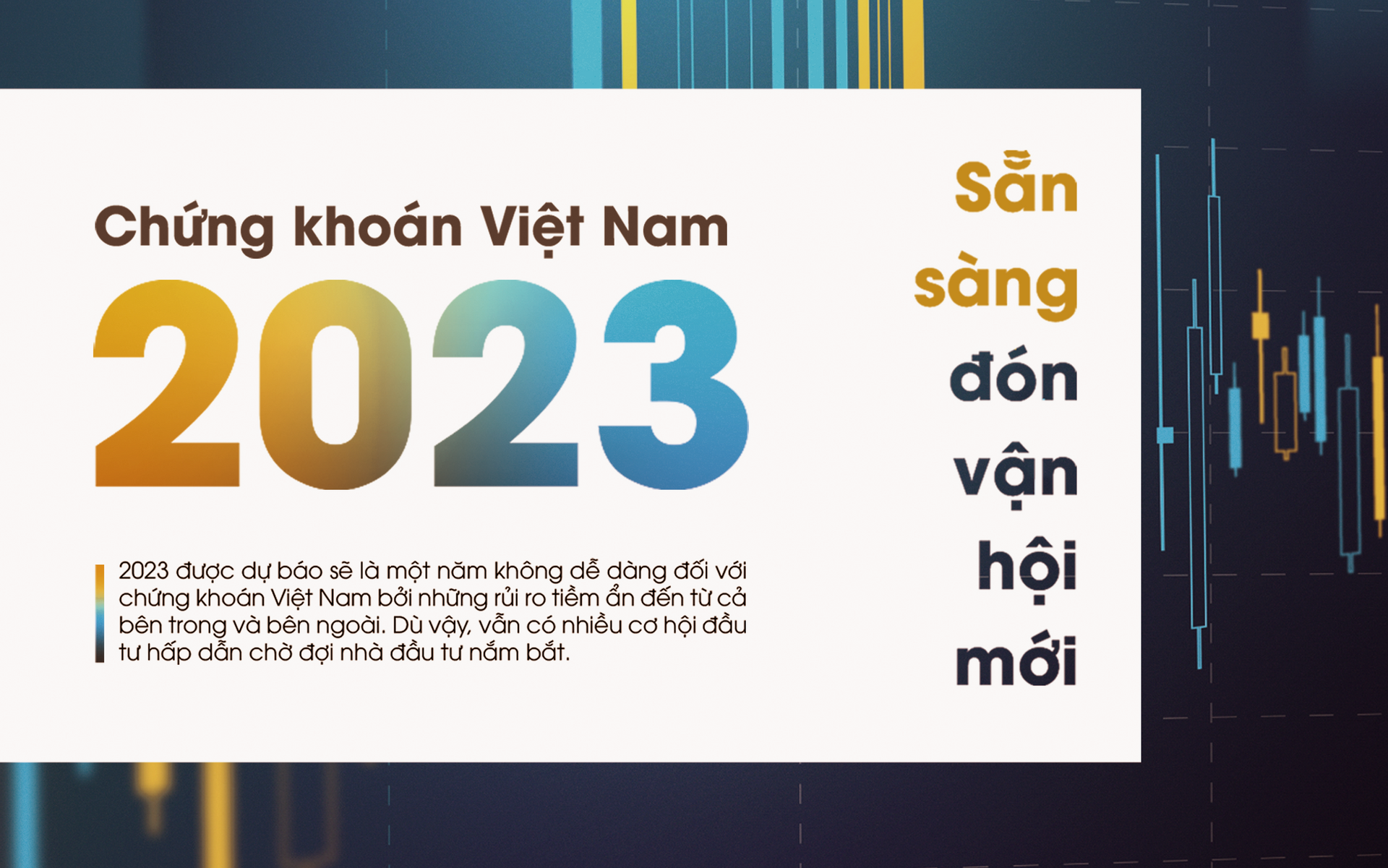 Chứng khoán Việt Nam 2023: Sẵn sàng đón vận hội mới
