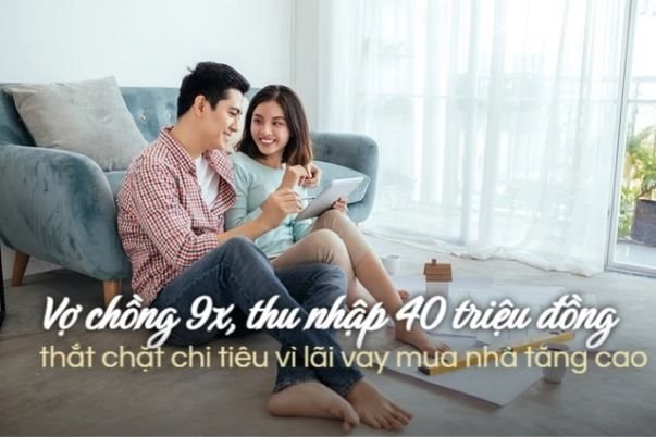 Tổng thu nhập 40 triệu đồng, vay ngân hàng gần 800 triệu đồng trong 20 năm để mua nhà, cặp 9X ở Hà Nội thắt chặt chi tiêu khi lãi suất tăng