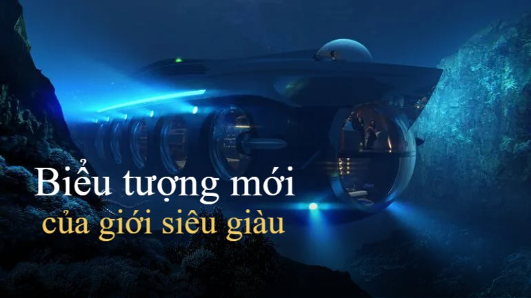 Quên siêu du thuyền đi, tàu ngầm trở thành biểu tượng địa vị mới của giới tỷ phú: Có đến 4 phòng ngủ, nặng 1.250 tấn với tiện nghi xịn sò bậc nhất hành tinh