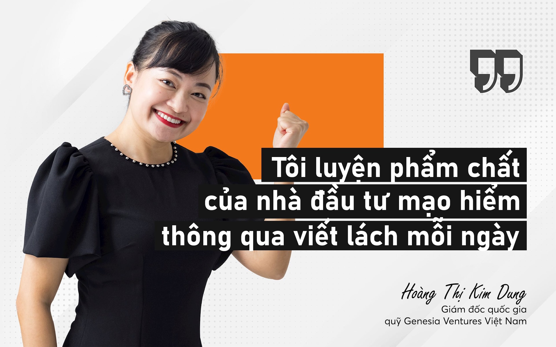 Chuyện Nhà đầu tư mạo hiểm viết mỗi ngày vì niềm tin biến khởi nghiệp trở thành trụ cột của nền kinh tế Việt Nam