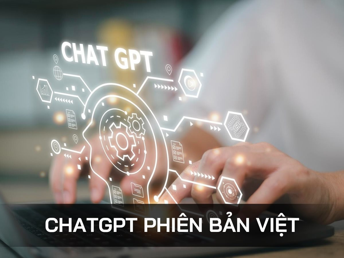 Việt Nam có cần một ChatGPT 'phiên bản Việt'?