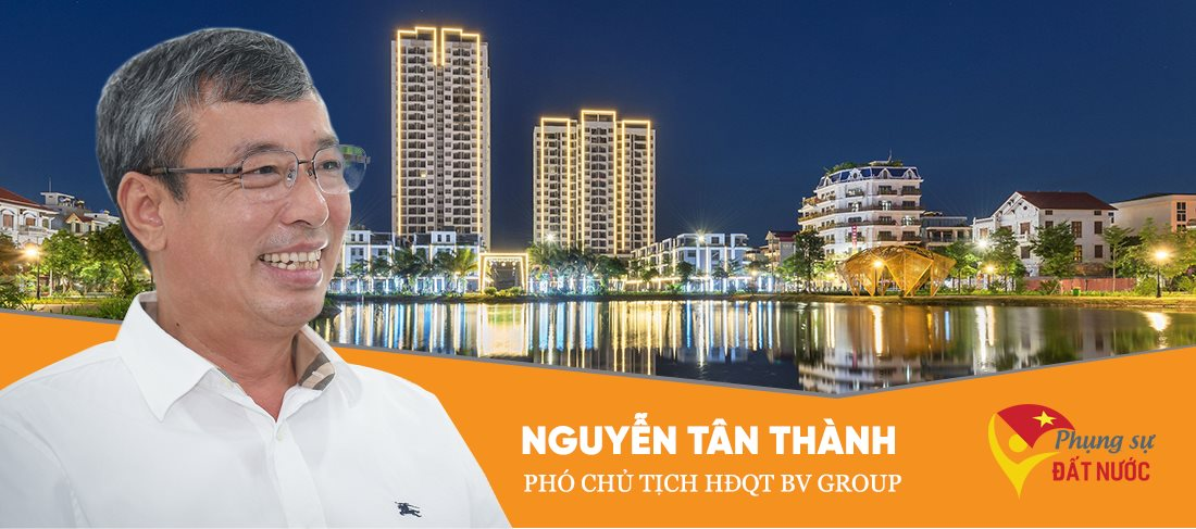 Phó chủ tịch Nguyễn Tân Thành: Bách Việt Group được thành lập từ ý tưởng “cùng làm gì đó cho vui” của 2 đồng môn và chiến lược phát triển “con rùa”