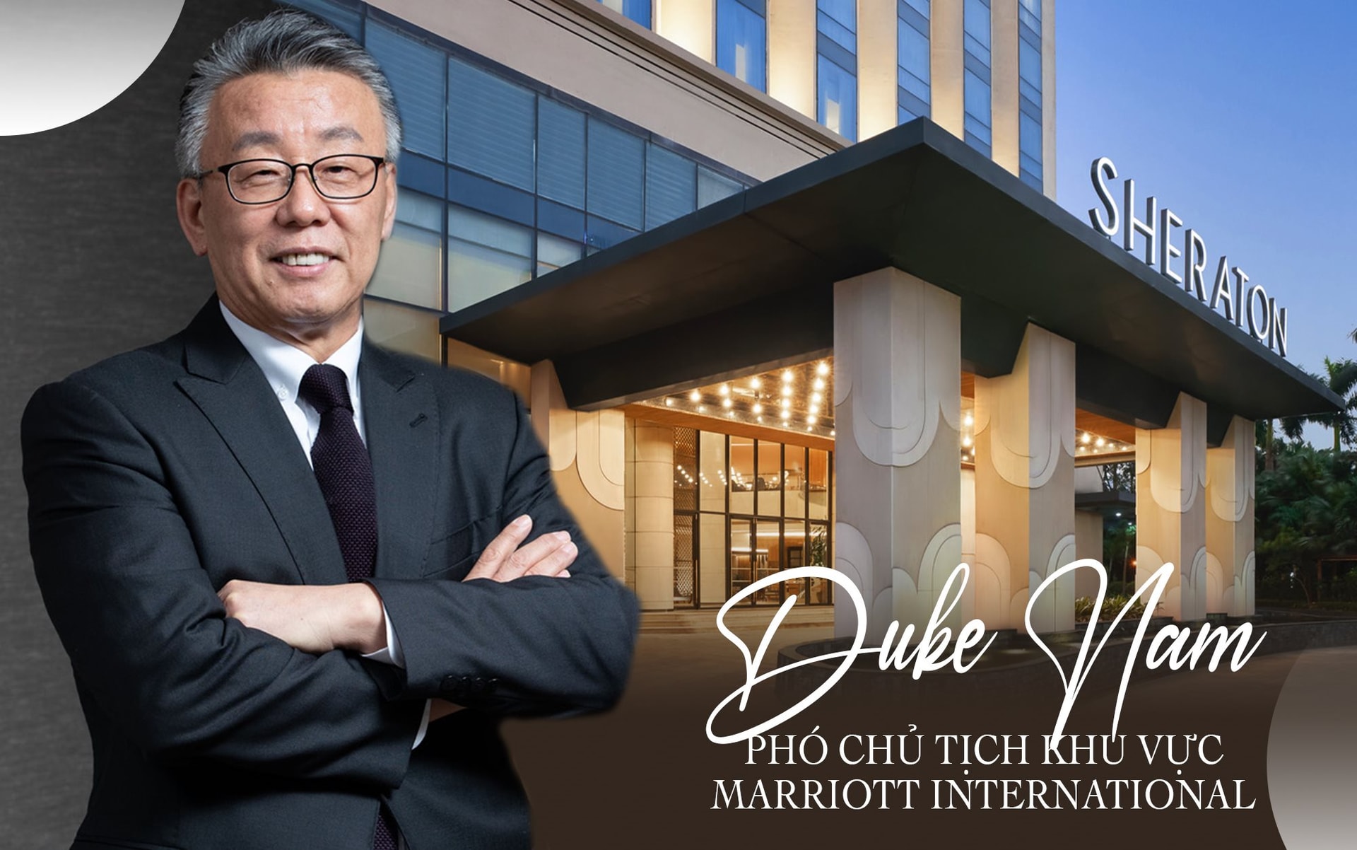 Trò chuyện cùng tân ‘thuyền trưởng’ Marriott International phụ trách Việt Nam: Gu khách Hàn, Trung, Ấn thế nào? Sức bật của du lịch Việt ra sao?