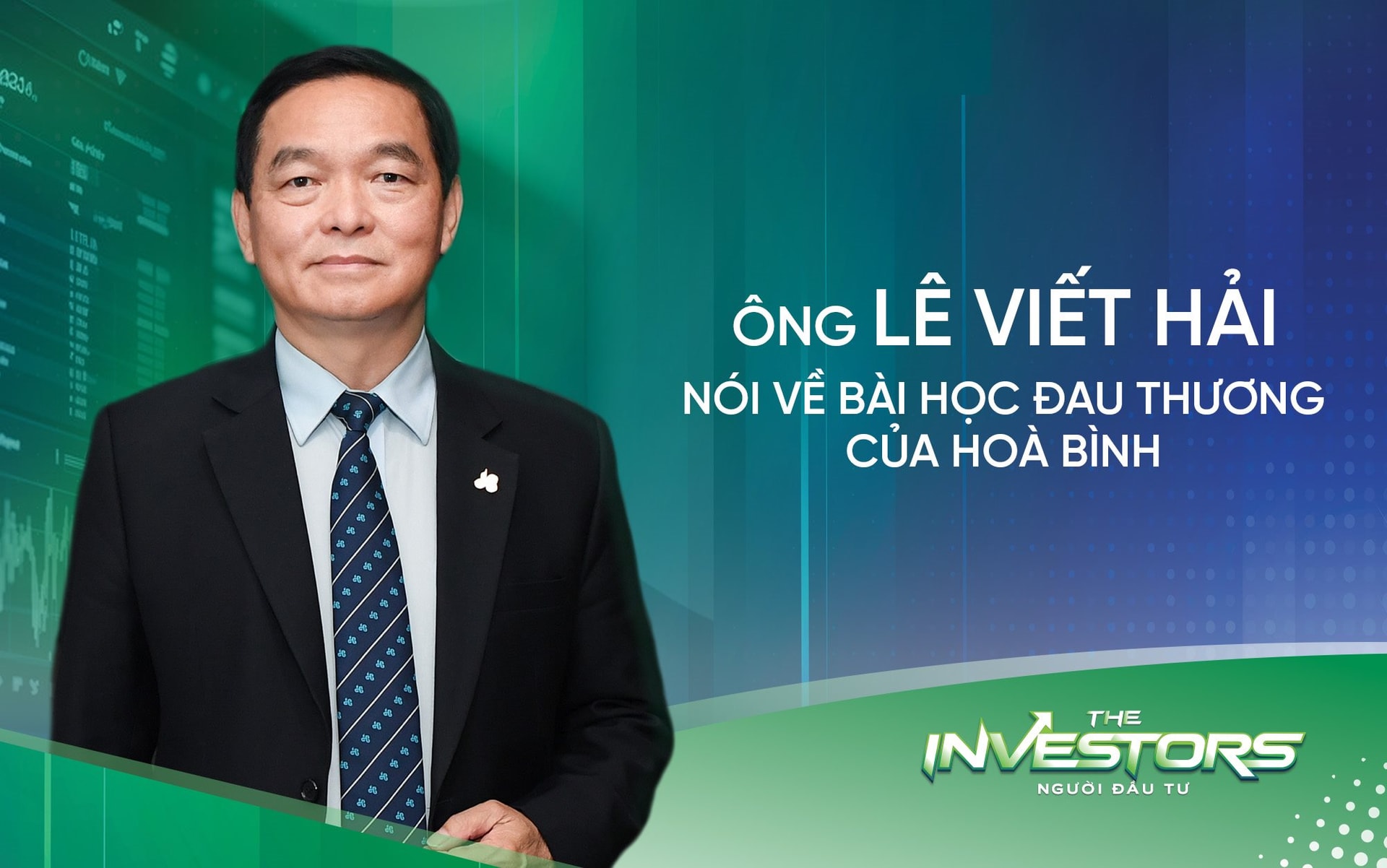 Ông Lê Viết Hải nói về bài học đau thương của Hoà Bình: 'Có những điều không thể có được nếu không rơi vào nghịch cảnh'