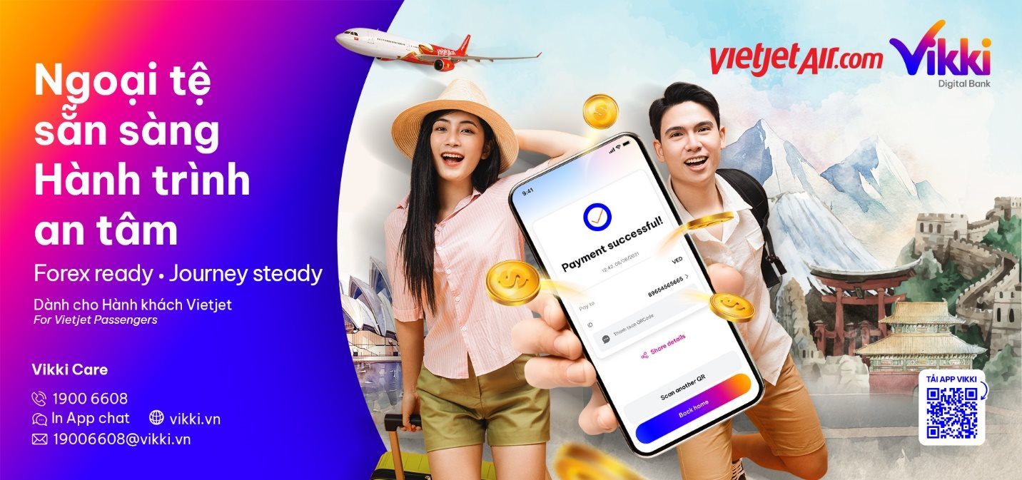 Tiện ích mới từ Vietjet và Vikki: Mua ngoại tệ nhanh, nhận quà hấp dẫn!