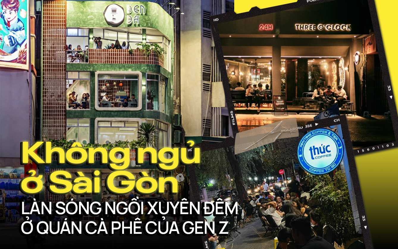 Không ngủ ở Sài Gòn: Từ bài tập của một sinh viên Đại học Hoa Sen đến làn sóng ngồi xuyên đêm ở quán cà phê của Gen Z