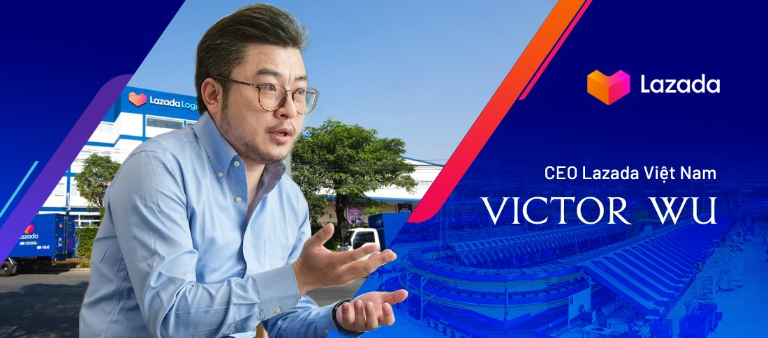 CEO Lazada Việt Nam: Mọi “người chơi” trên thị trường TMĐT, cuối cùng sẽ tìm đến sự ổn định, ai cũng phải kiểm soát rủi ro!
