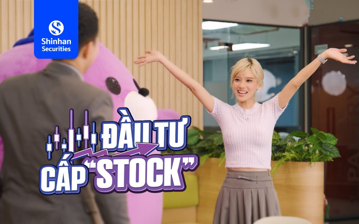 Chứng khoán Shinhan ra mắt chương trình thực tế “Đầu tư cấp Stock” cùng Hoàng Yến Chibi