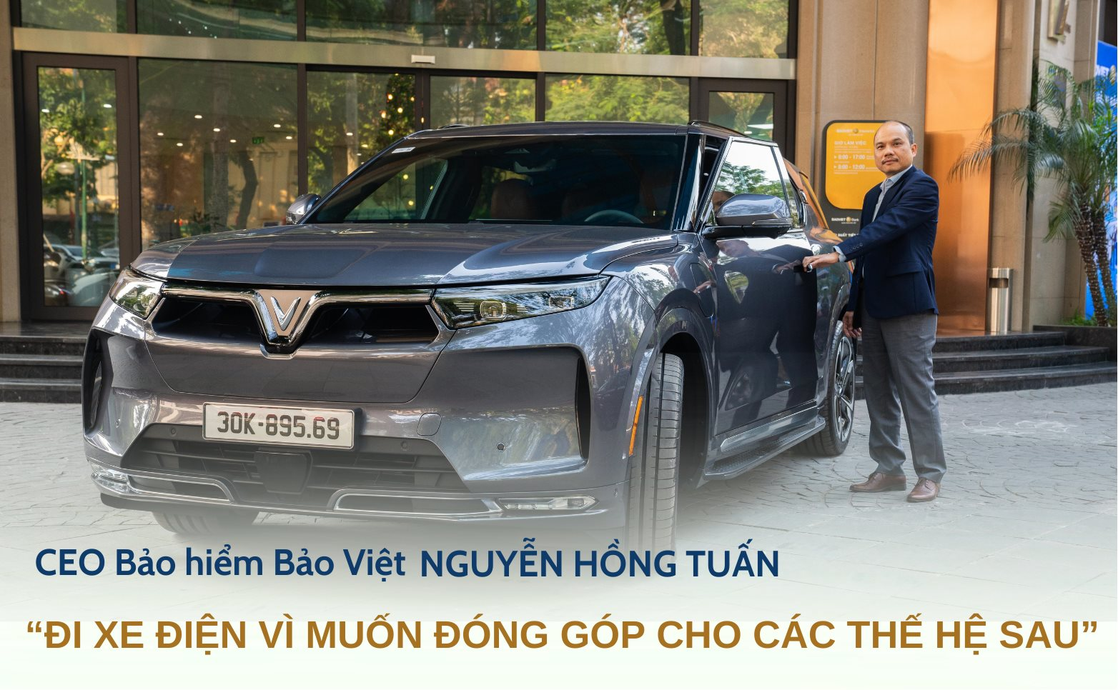 CEO bảo hiểm Bảo Việt Nguyễn Hồng Tuấn: 'Đi xe điện vì muốn đóng góp cho các thế hệ sau'