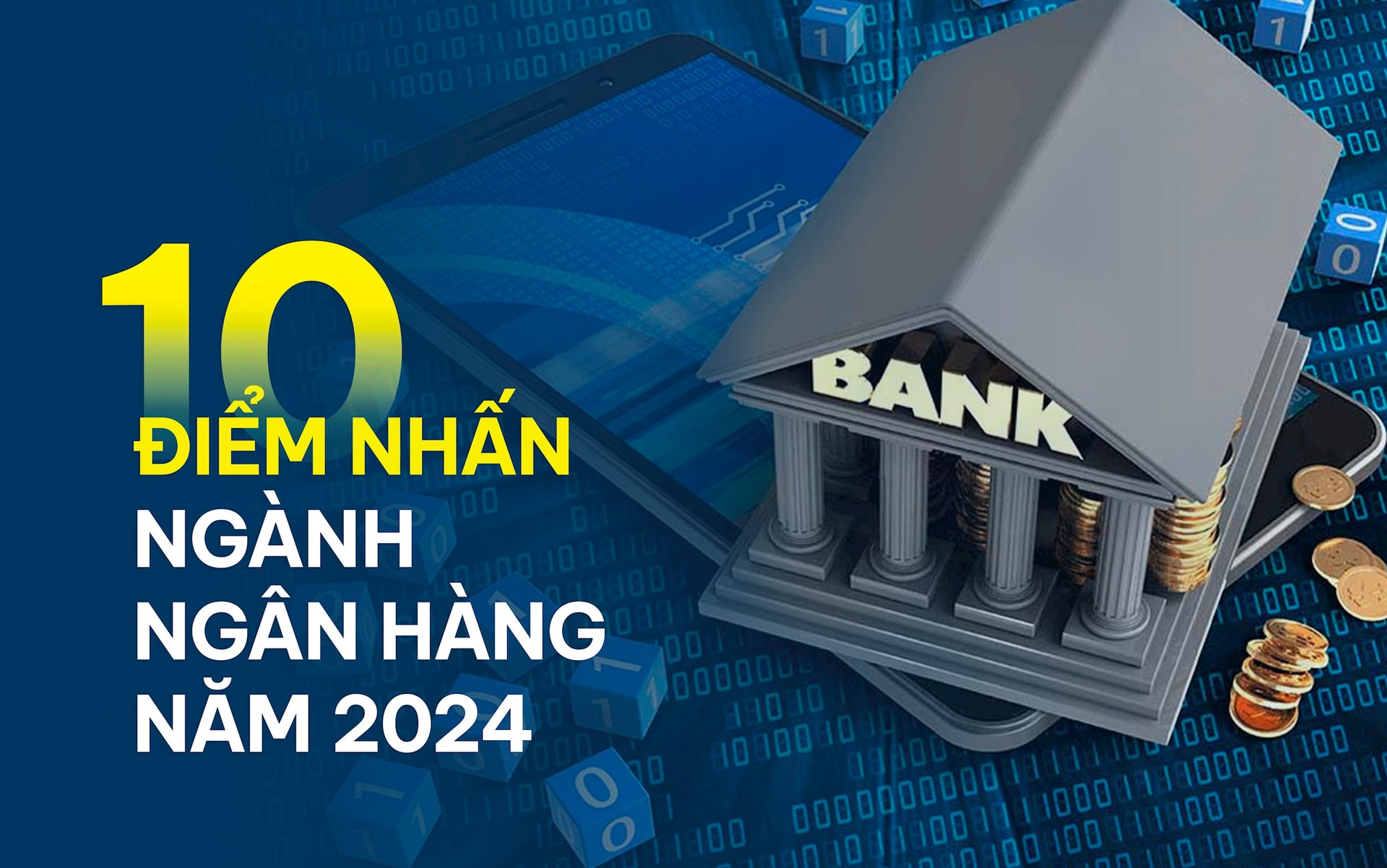 10 điểm nhấn ngành ngân hàng năm 2024