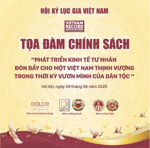 Sắp diễn ra Tọa đàm chính sách “Phát triển kinh tế tư nhân - Đòn bẩy cho một Việt Nam thịnh vượng trong thời kỳ vươn mình của dân tộc”
