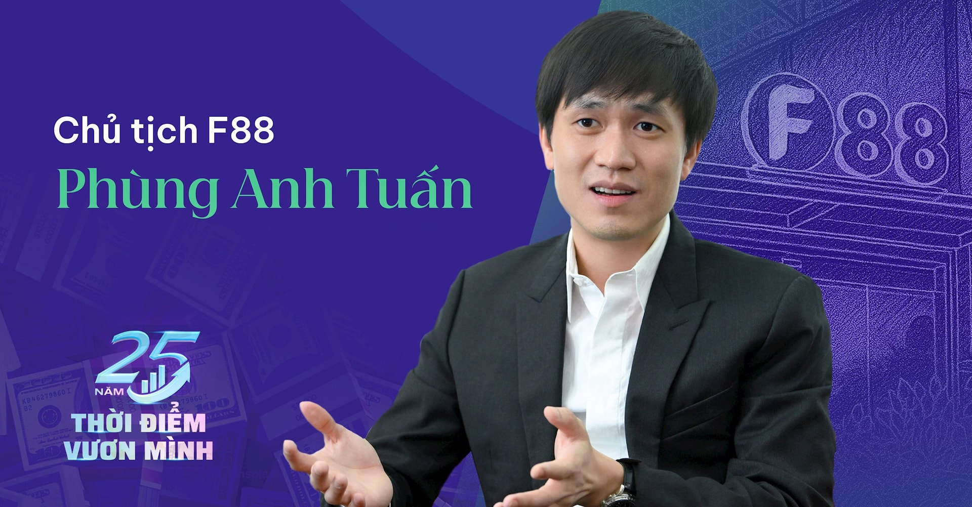 Chủ tịch F88 kể chuyện 'lạ': Chỉ mong khách hàng không quay lại để vay tiền