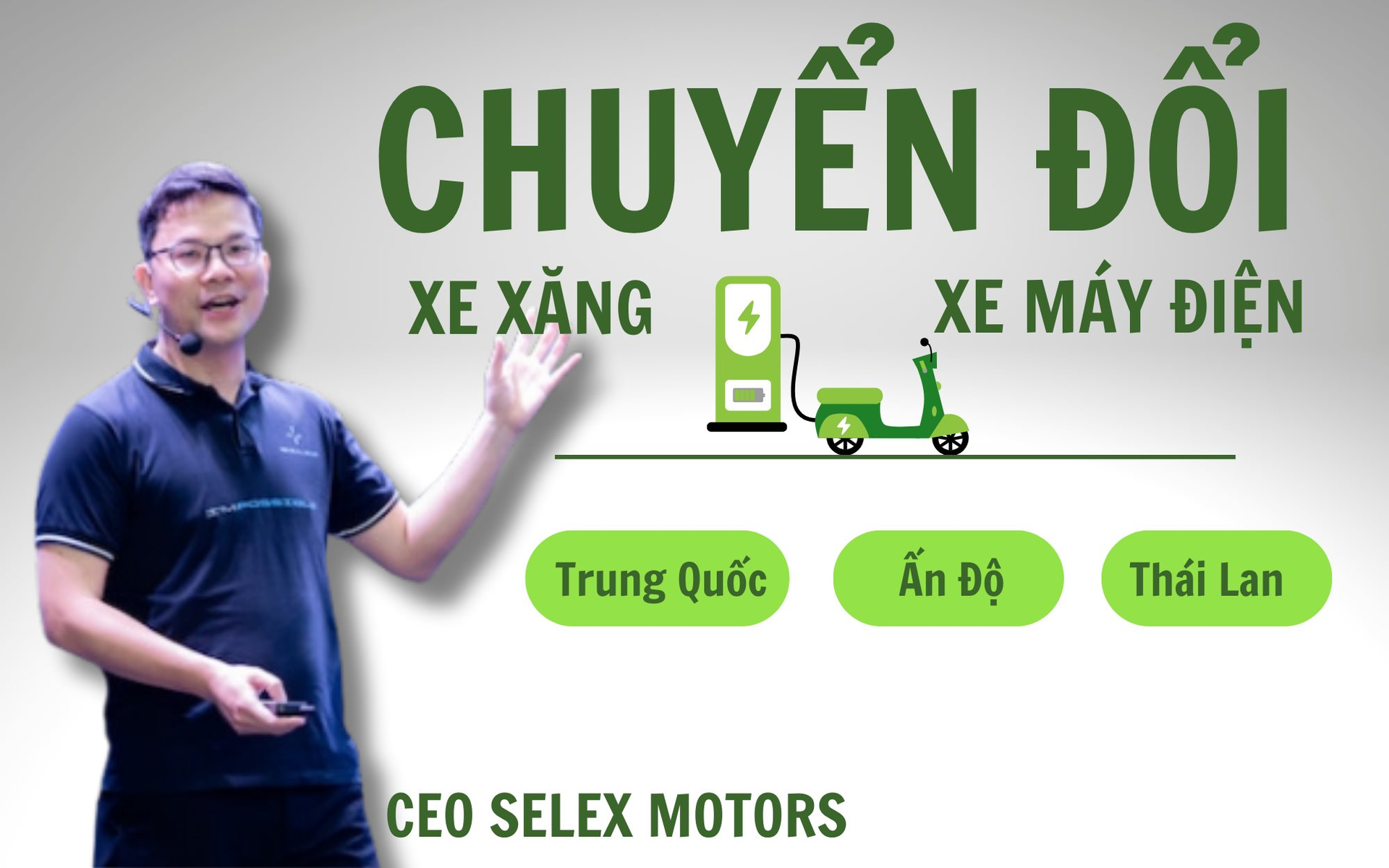 CEO Selex Motors: Tuy muộn, Việt Nam vẫn có thể dẫn đầu khu vực về xe điện, hành động ngay từ bài học của Trung Quốc, Ấn Độ, Thái Lan