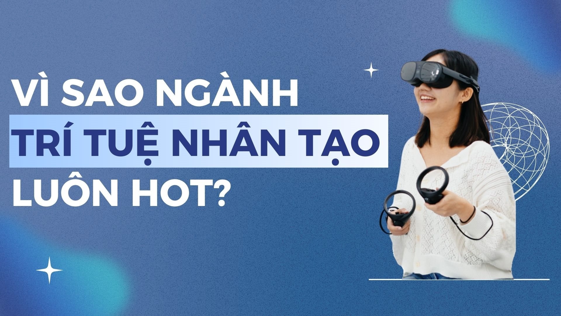 Nhà nhà dùng ChatGPT, Grok, thí sinh “toát mồ hôi” vì 29,5 điểm vẫn trượt ĐH ngành AI: Nhìn mức lương hiểu ngay vì sao hot?