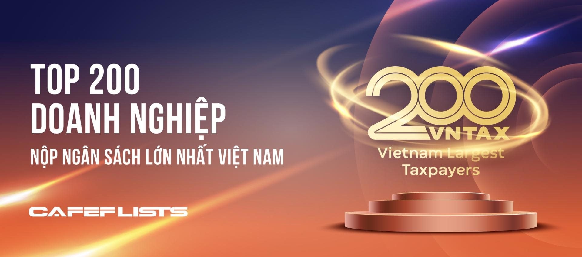 Công bố 200 doanh nghiệp nộp ngân sách lớn nhất Việt Nam: Tổng nộp 794.000 tỷ đồng, Vingroup thu hẹp khoảng cách với vị trí số 1 của PetroVietnam