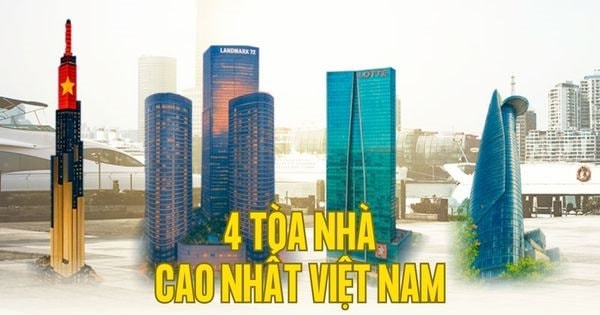 4 cao ốc cao nhất Việt Nam: Biểu tượng kiến trúc độc đáo hiện đại và hội nhập, có nơi từng giữ ngôi vương “cao nhất Đông Nam Á”