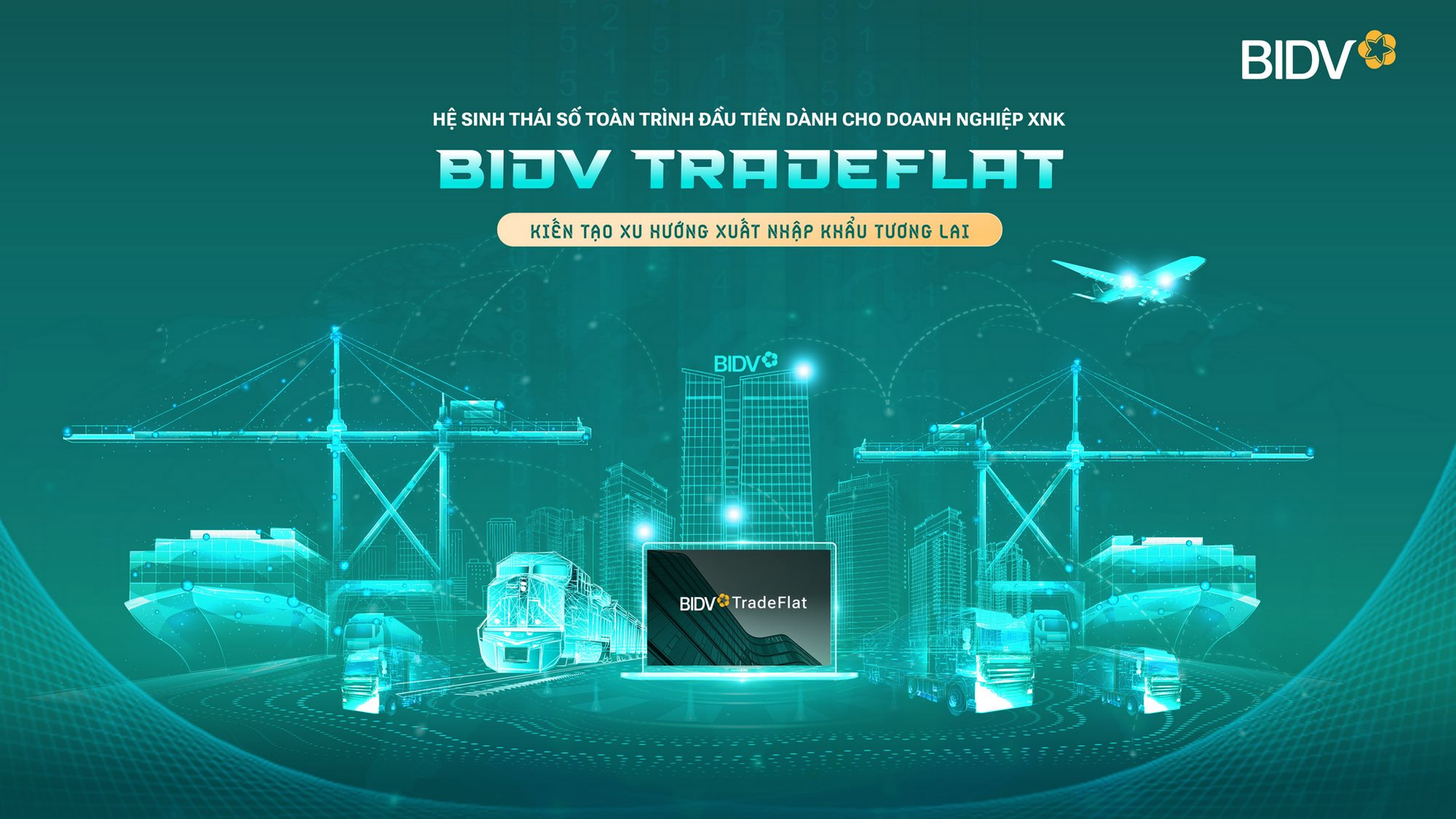 BIDV TradeFlat - giải pháp để doanh nghiệp xuất nhập khẩu bứt phá
