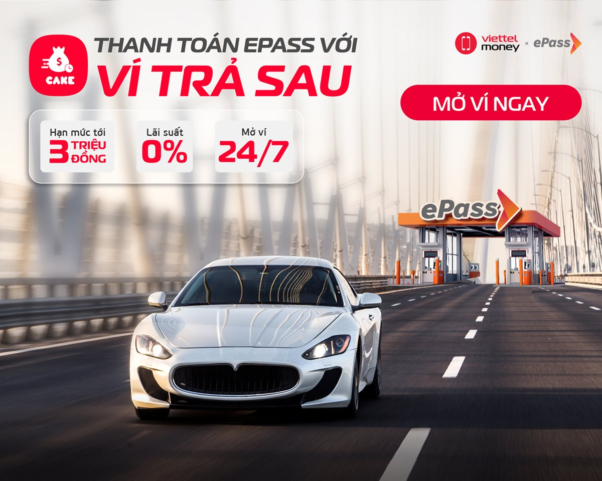Viettel Money tiên phong cung cấp dịch vụ “đi trước trả sau” cho khách hàng ePass
