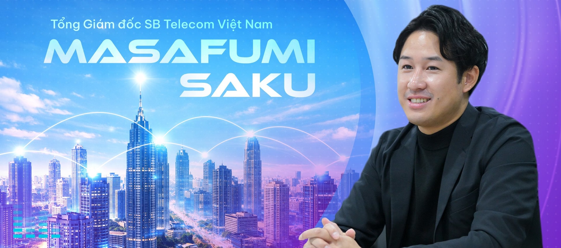Từ nhiếp ảnh gia đường phố trở thành CEO SB Telecom Việt Nam: "Tôi tìm thấy bước ngoặt sự nghiệp nơi cụ ông 70 tuổi cũng yêu thích công nghệ!"