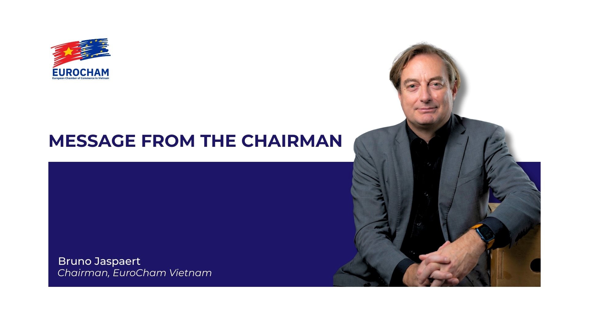 Chủ tịch EuroCham: "Trong 5 đến 7 năm tới, nếu đi đúng nước cờ, Việt Nam sẽ bước vào kỷ nguyên vàng rực rỡ của tăng trưởng và chuyển đổi"
