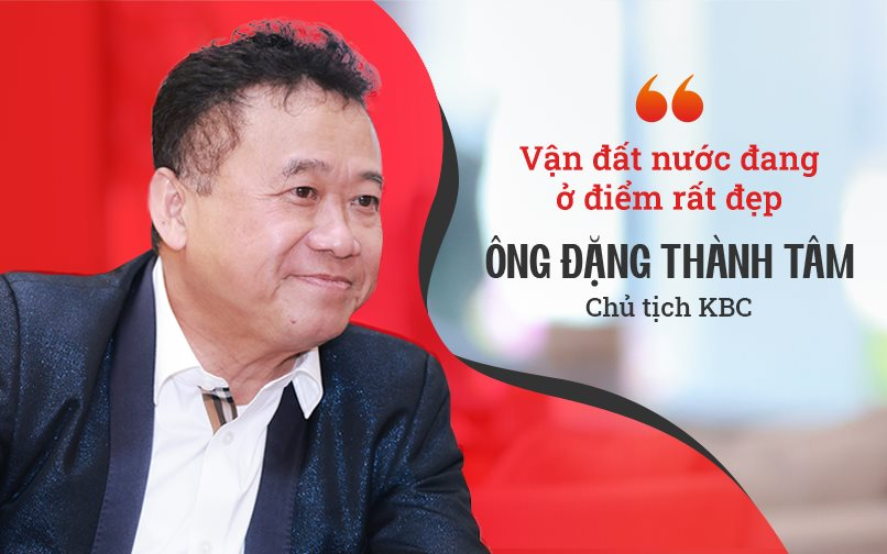 Chủ tịch KBC Đặng Thành Tâm: Bước qua tuổi 60 không còn ân oán nợ đời, tự tin "vận đất nước đang ở điểm rất đẹp"