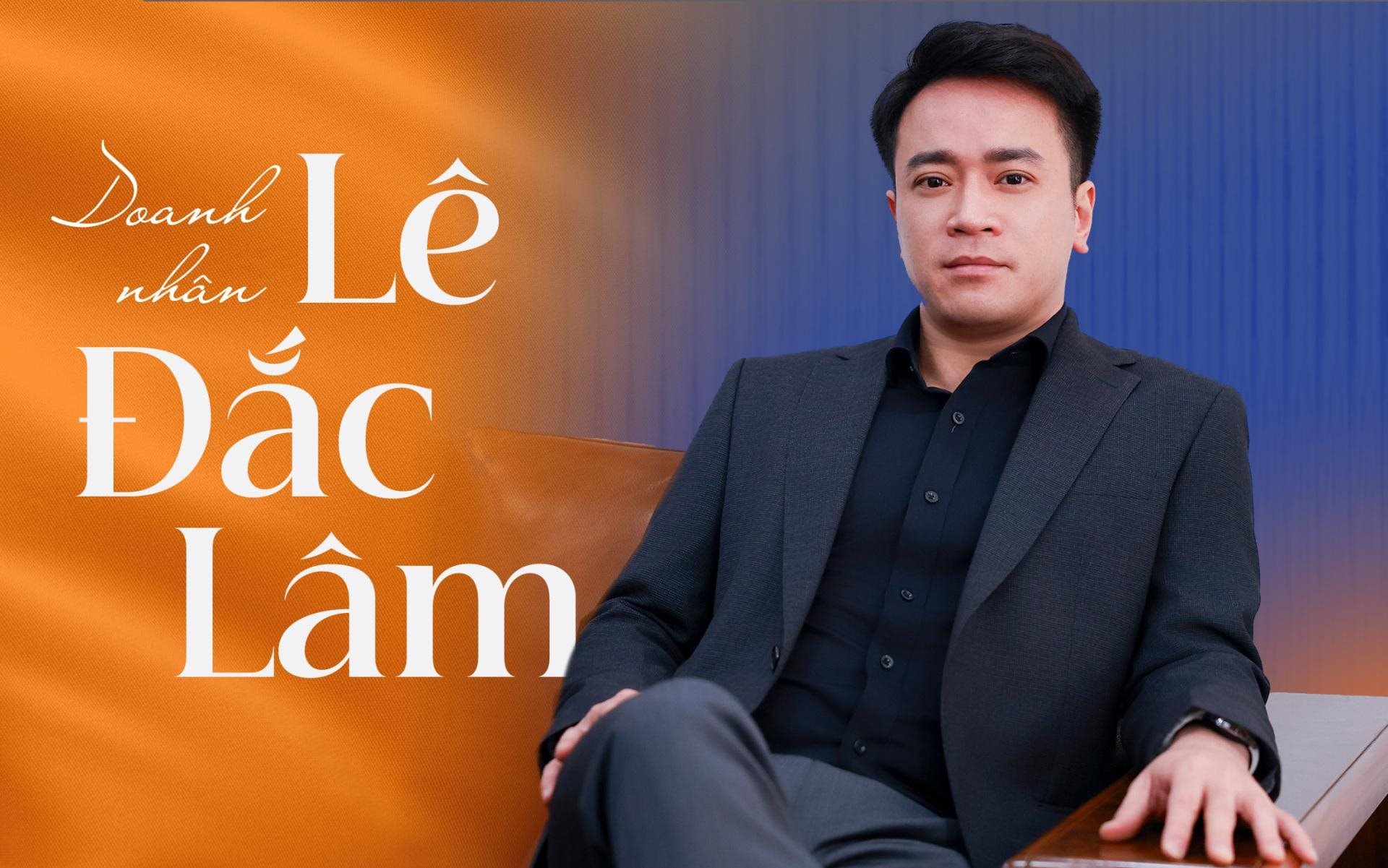 Doanh nhân Lê Đắc Lâm kể chuyện học Harvard, Johns Hopkins và quyết định đầu tư 2.000 tỷ tạo mũi nhọn cho ngôi trường “di sản gia đình”