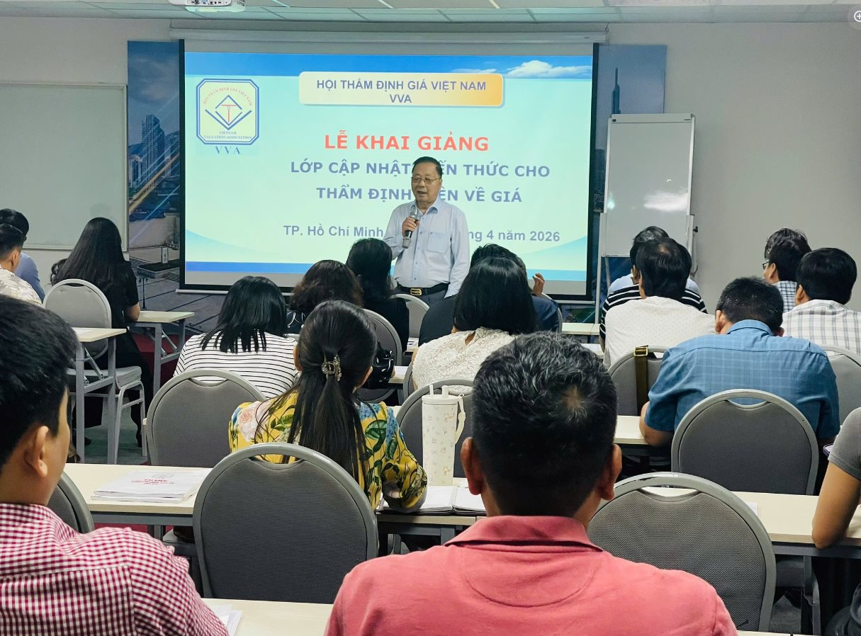 Khai giảng khóa cập nhật kiến thức thẩm định giá CNKT.2026.02 tại TP.HCM
