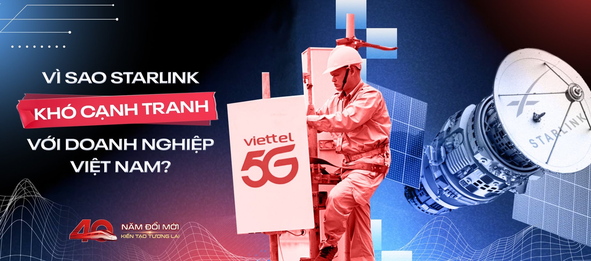 26 năm sau cột mốc lịch sử, thấy gì về việc Việt Nam đồng ý mở cửa cho doanh nghiệp Mỹ vào cạnh tranh trực tiếp với Viettel, VNPT?