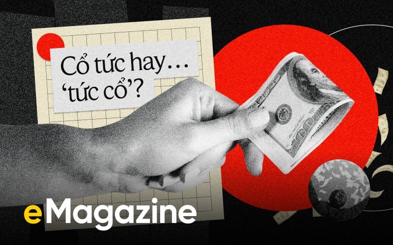 Cổ tức hay… tức cổ?