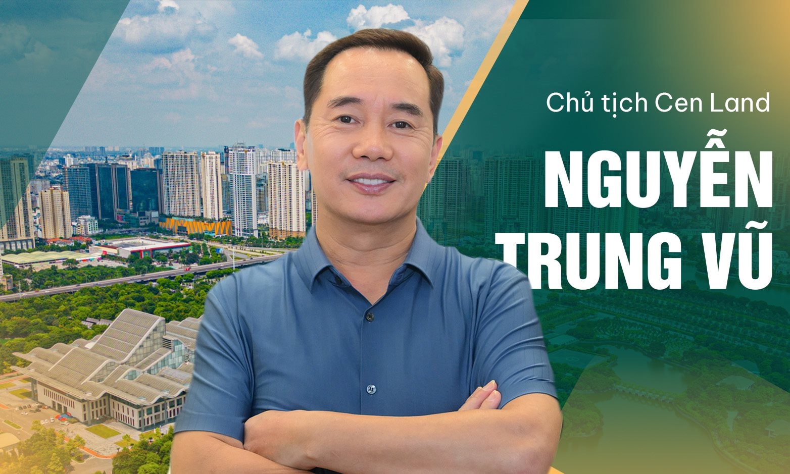 Chủ tịch Cen Land Nguyễn Trung Vũ: Đừng tưởng cứ ôm nhiều đất trong tay là “ngon”, đầu tư BĐS không phải là ném tiền vào một chỗ mà là dùng ĐẦU để TƯ DUY
