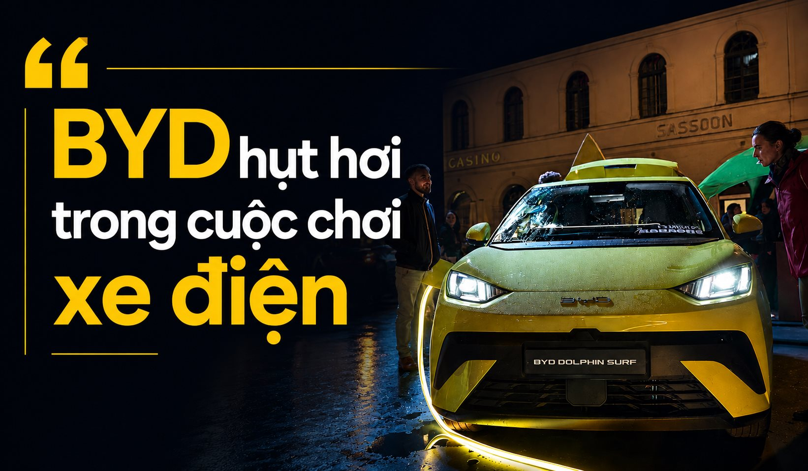 Từng làm cả thế giới khiếp sợ với những mẫu xe điện giá rẻ, BYD bắt đầu lộ những điểm yếu