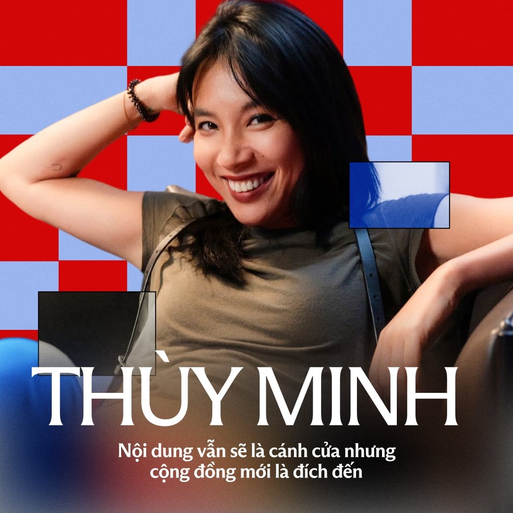 Thùy Minh: Nội dung sẽ vẫn là cánh cửa nhưng cộng đồng mới là đích đến 
