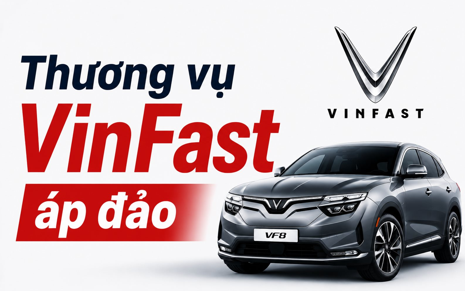 Chỉ cần 1 thương vụ 530 triệu USD, VinFast làm chấn động thị trường tháng 5