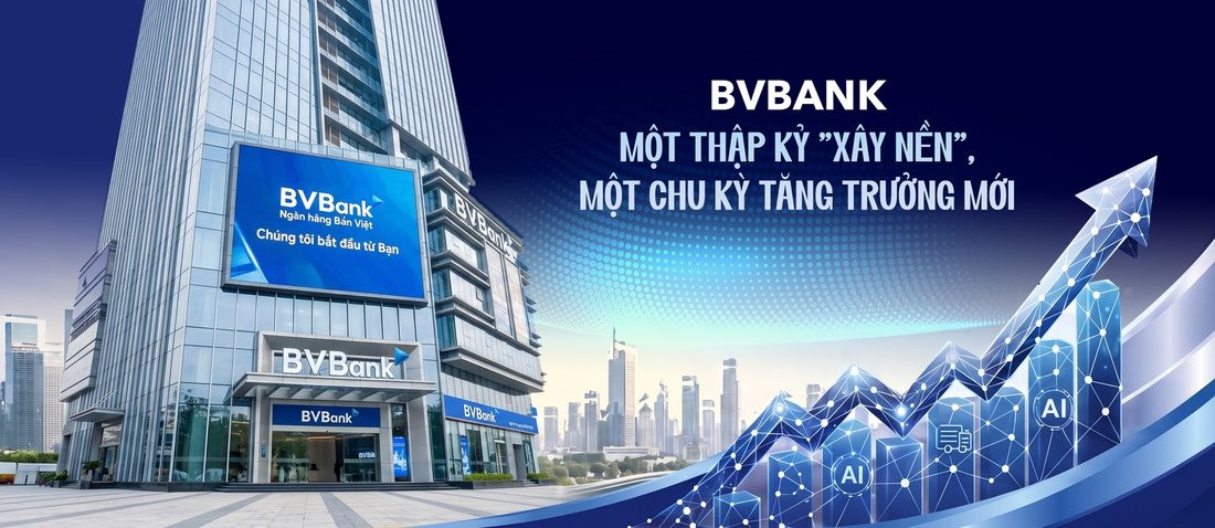 BVBank: Một thập kỷ "xây nền", một chu kỳ tăng trưởng mới