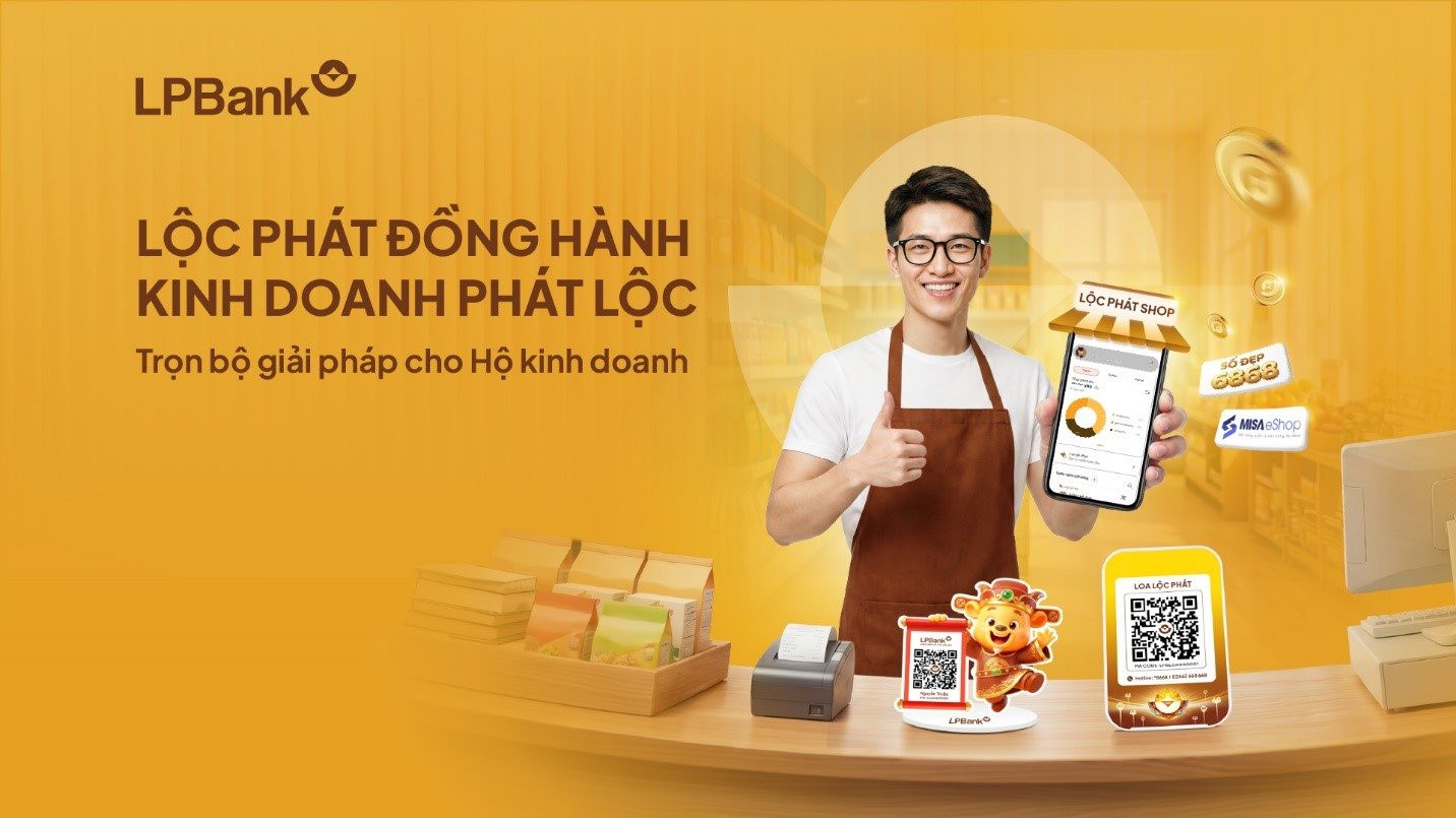 Giải pháp tài chính toàn diện từ LPBank dành cho hộ kinh doanh và cá nhân kinh doanh