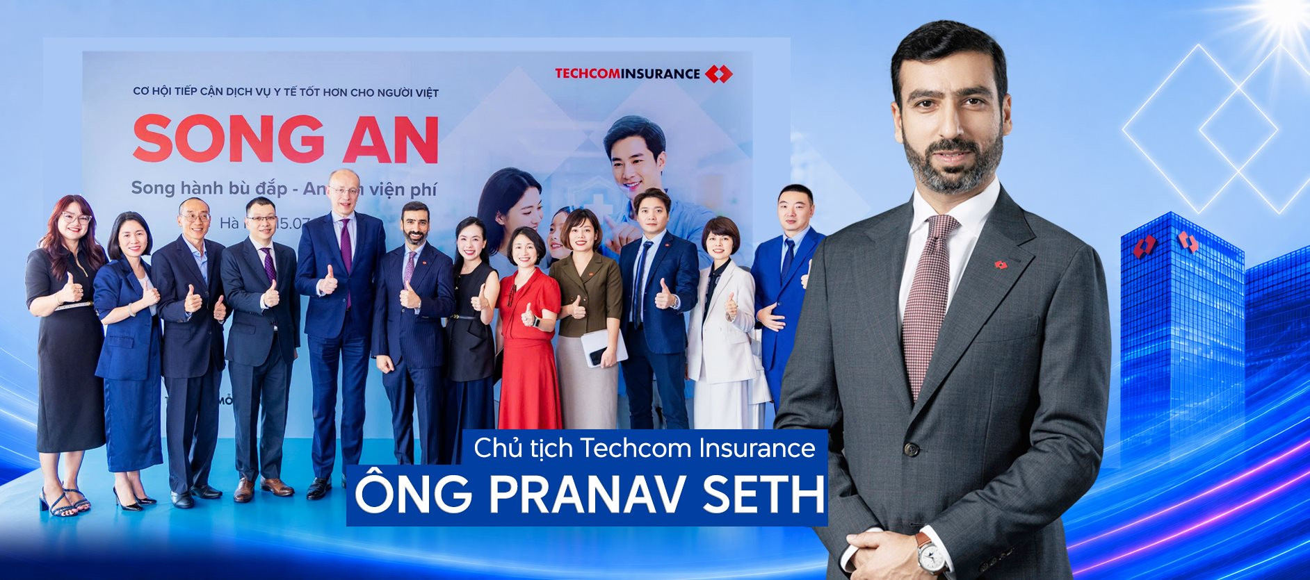 Chủ tịch Techcom Insurance Ông Pranav Seth: Bảo hiểm bổ sung là mảnh ghép quan trọng để hoàn thiện hệ thống bảo vệ sức khỏe toàn dân