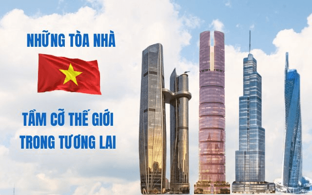 Cuộc đua 'chạm trời' của Vingroup, BRG, Thaiholdings, Sun Group: Loạt siêu tháp cao hơn 500m xô đổ kỷ lục cũ, ai sẽ xây tòa nhà cao nhất Việt Nam?