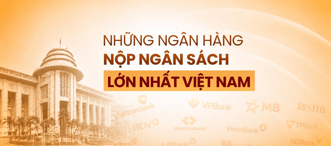 Công bố 20 Ngân hàng nộp ngân sách lớn nhất và Top 20 Ngân hàng tư nhân nộp ngân sách lớn nhất Việt Nam 2026