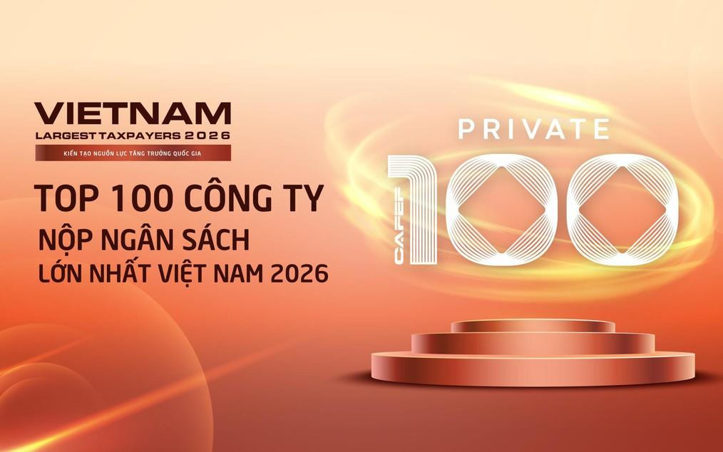 100 doanh nghiệp tư nhân nộp ngân sách lớn nhất Việt Nam: Tổng nộp 390.700 tỷ đồng, đóng góp gần 15% ngân sách quốc gia