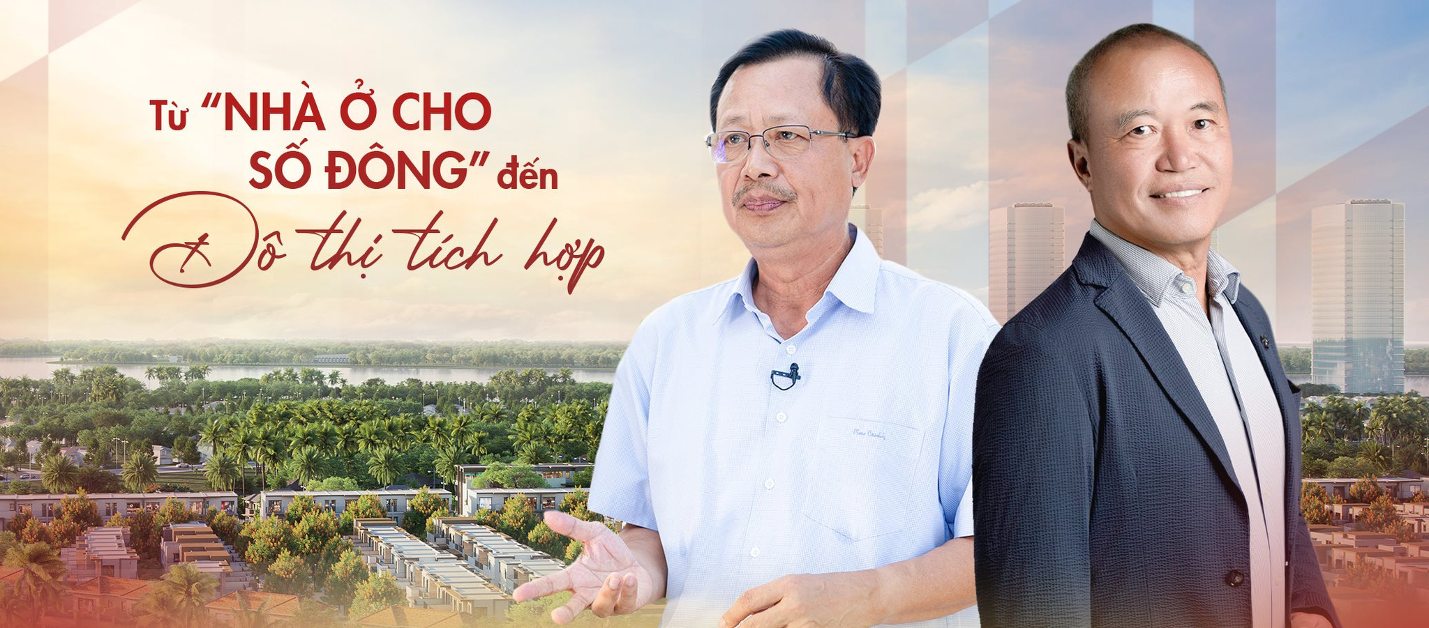 Từ “nhà ở cho số đông” đến đô thị tích hợp: Hành trình 34 năm kiên định với giá trị thực của Nam Long