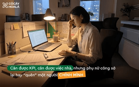 Cân được KPI, cân được việc nhà, nhưng phụ nữ công sở lại hay "quên" một người: Chính mình