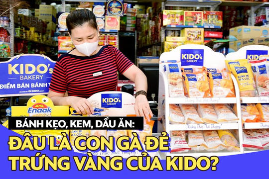 "Mỏ vàng" của KIDO đang nằm ở đâu: Dầu ăn, kem lạnh hay bánh kẹo?
