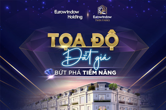 Khu đông Hà Nội đón “siêu phẩm” mang tên Eurowindow Twin Parks