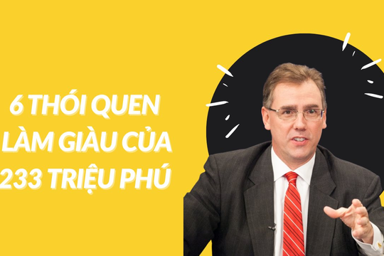 “Quy tắc 5:1” - 1 trong 6 thói quen giúp 233 triệu phú trở nên giàu có